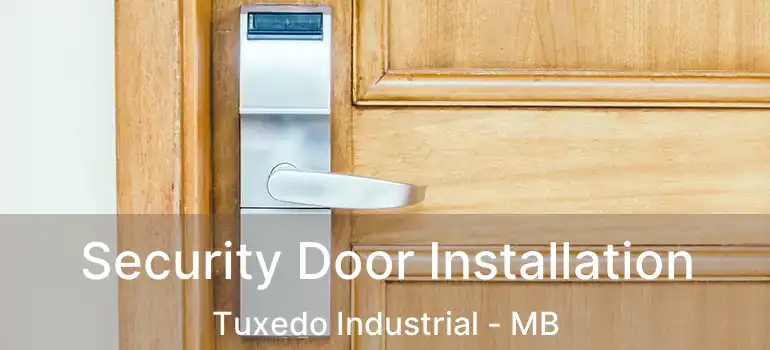  Security Door Installation Tuxedo Industrial - MB