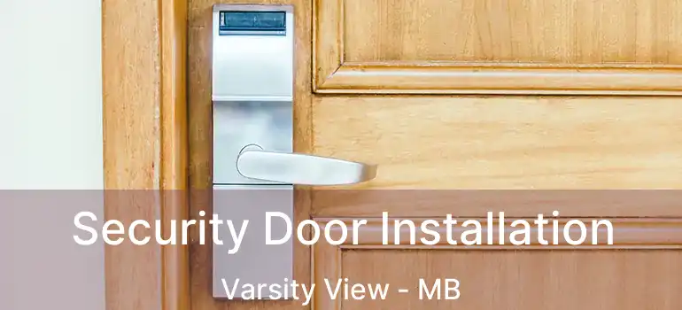  Security Door Installation Varsity View - MB