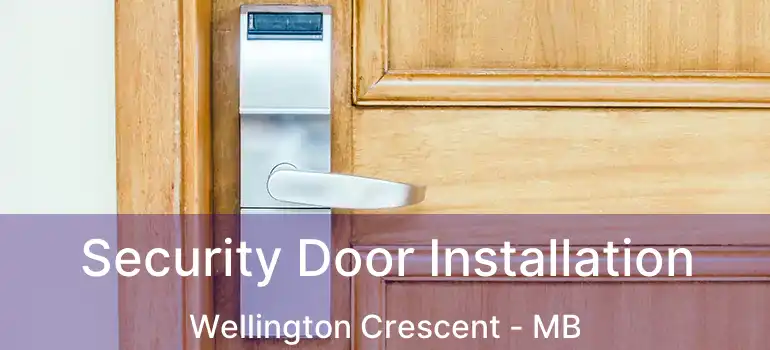  Security Door Installation Wellington Crescent - MB