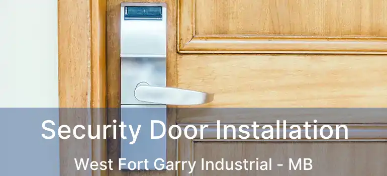  Security Door Installation West Fort Garry Industrial - MB