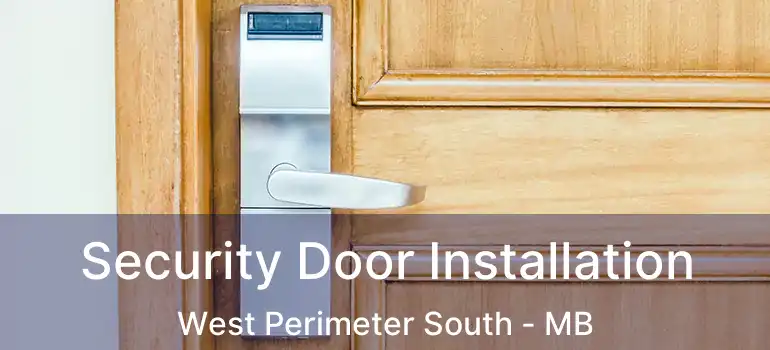  Security Door Installation West Perimeter South - MB