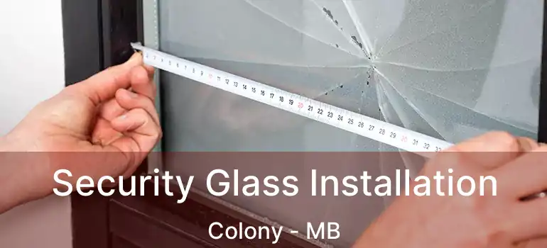  Security Glass Installation Colony - MB