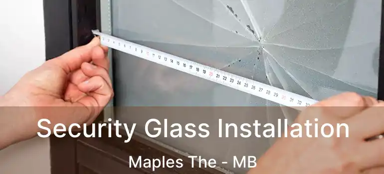  Security Glass Installation Maples The - MB