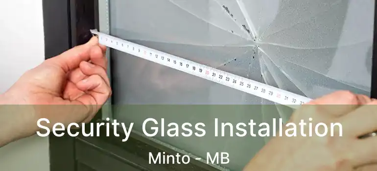  Security Glass Installation Minto - MB