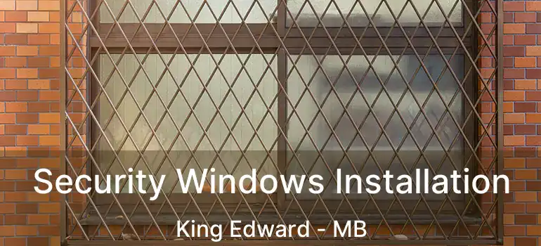  Security Windows Installation King Edward - MB