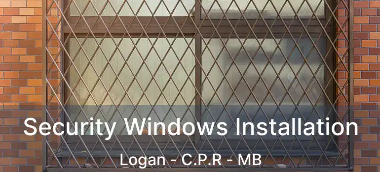  Security Windows Installation Logan - C.P.R - MB