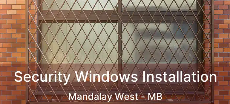  Security Windows Installation Mandalay West - MB