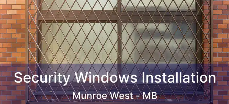  Security Windows Installation Munroe West - MB