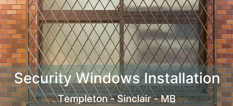  Security Windows Installation Templeton - Sinclair - MB