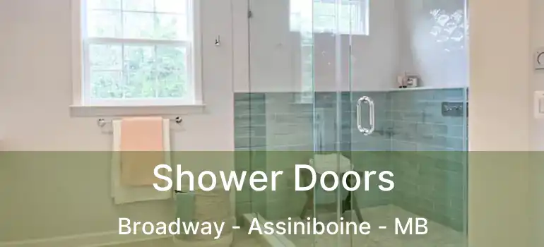  Shower Doors Broadway - Assiniboine - MB