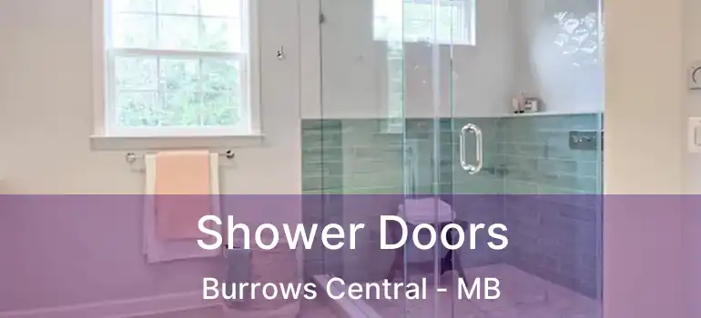  Shower Doors Burrows Central - MB