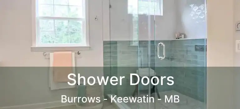  Shower Doors Burrows - Keewatin - MB