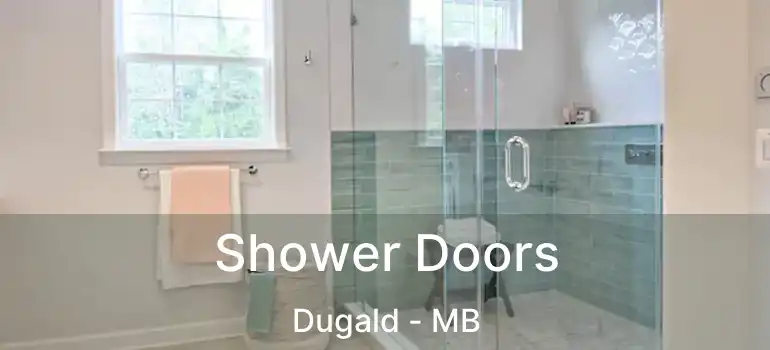  Shower Doors Dugald - MB