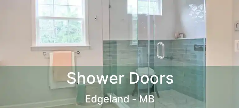  Shower Doors Edgeland - MB