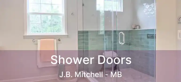  Shower Doors J.B. Mitchell - MB