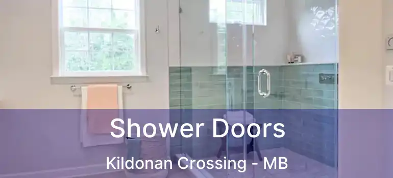  Shower Doors Kildonan Crossing - MB
