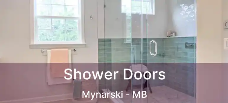  Shower Doors Mynarski - MB