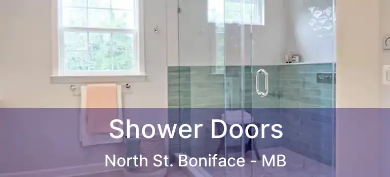  Shower Doors North St. Boniface - MB