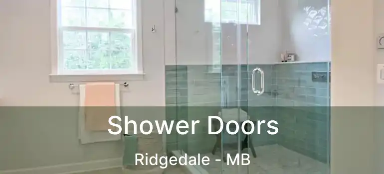  Shower Doors Ridgedale - MB
