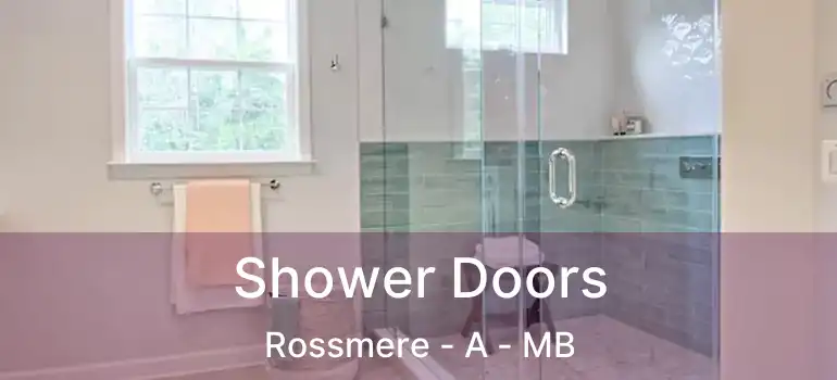  Shower Doors Rossmere - A - MB