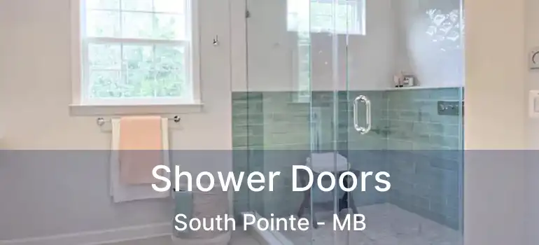  Shower Doors South Pointe - MB