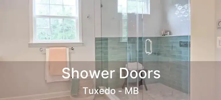  Shower Doors Tuxedo - MB