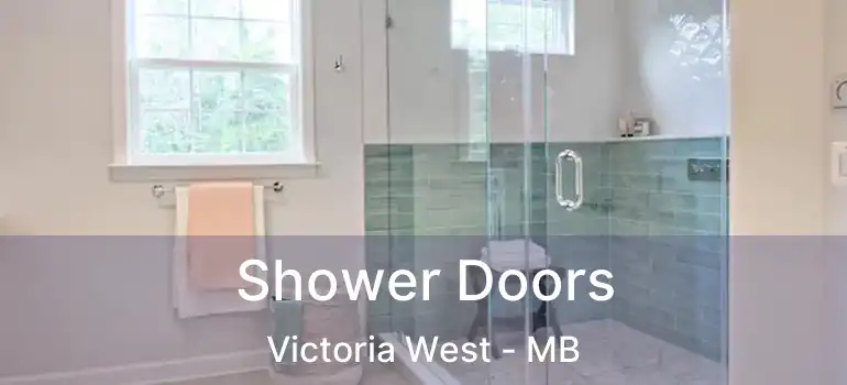  Shower Doors Victoria West - MB