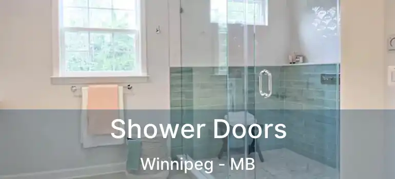  Shower Doors Winnipeg - MB