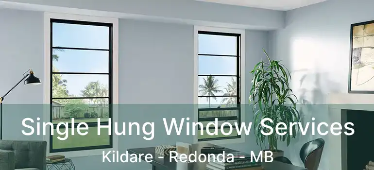  Single Hung Window Services Kildare - Redonda - MB