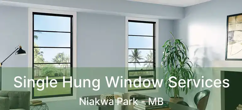  Single Hung Window Services Niakwa Park - MB