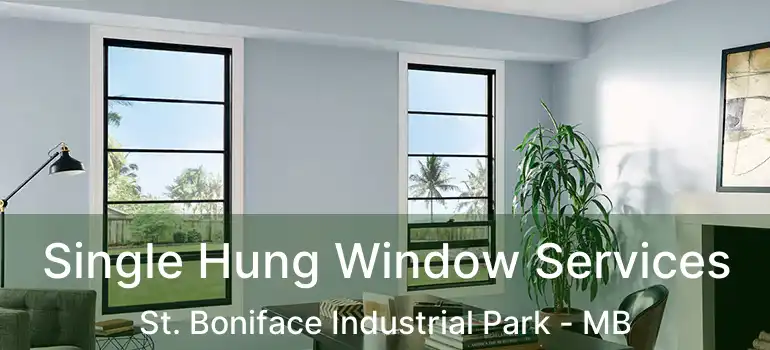  Single Hung Window Services St. Boniface Industrial Park - MB