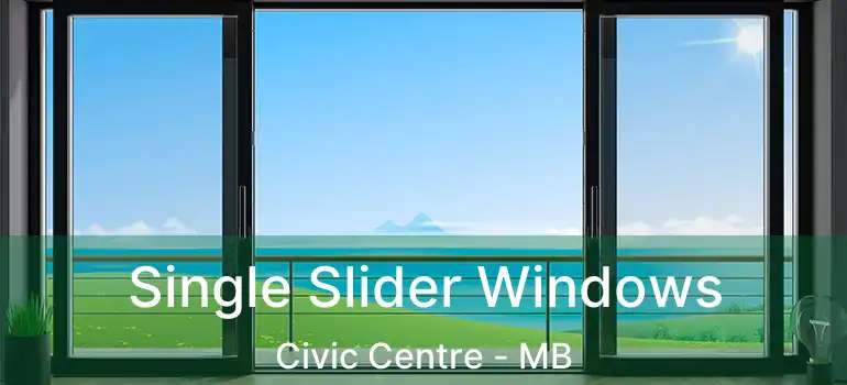  Single Slider Windows Civic Centre - MB