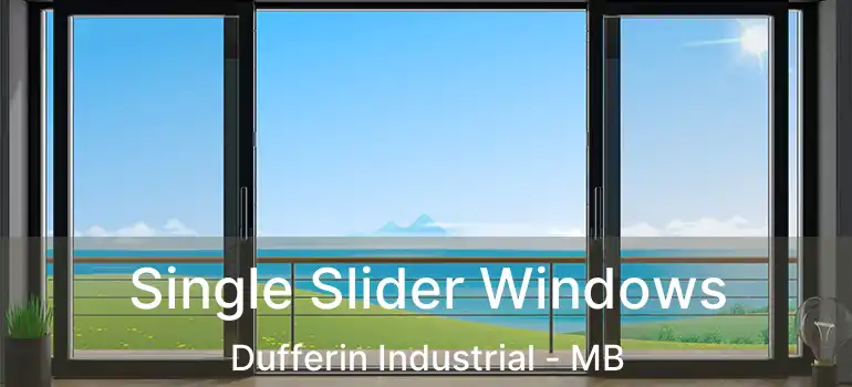  Single Slider Windows Dufferin Industrial - MB