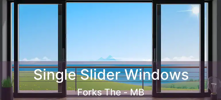  Single Slider Windows Forks The - MB