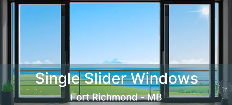  Single Slider Windows Fort Richmond - MB
