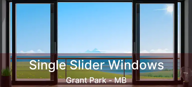  Single Slider Windows Grant Park - MB