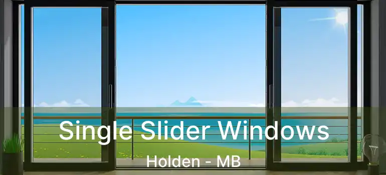  Single Slider Windows Holden - MB