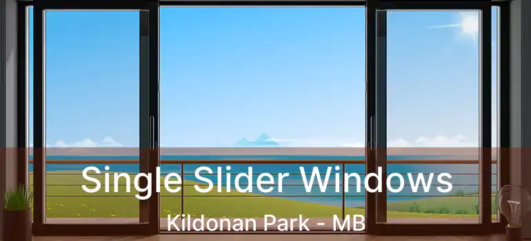  Single Slider Windows Kildonan Park - MB