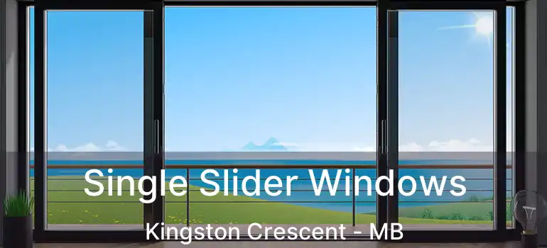  Single Slider Windows Kingston Crescent - MB