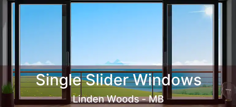  Single Slider Windows Linden Woods - MB