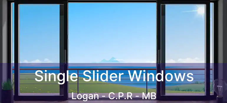  Single Slider Windows Logan - C.P.R - MB