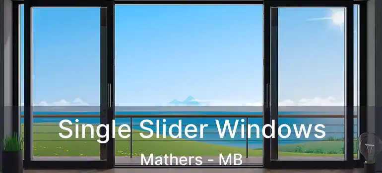 Single Slider Windows Mathers - MB