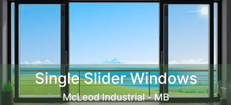  Single Slider Windows McLeod Industrial - MB