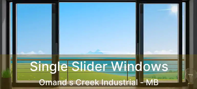  Single Slider Windows Omand s Creek Industrial - MB