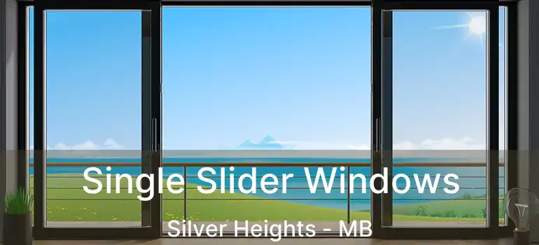  Single Slider Windows Silver Heights - MB