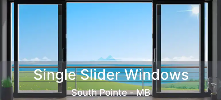 Single Slider Windows South Pointe - MB