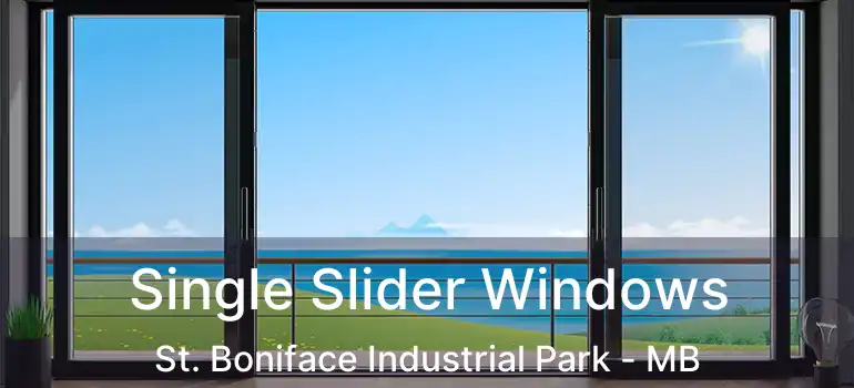  Single Slider Windows St. Boniface Industrial Park - MB