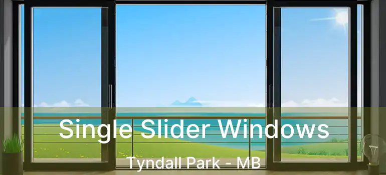  Single Slider Windows Tyndall Park - MB