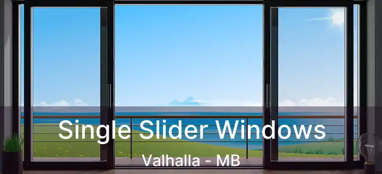  Single Slider Windows Valhalla - MB