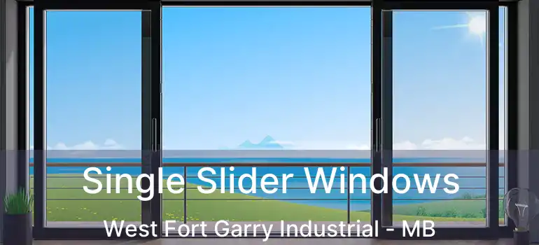 Single Slider Windows West Fort Garry Industrial - MB